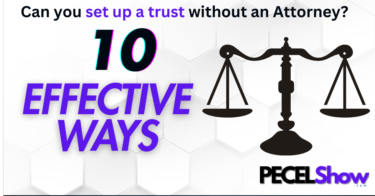 Can You Set Up a Trust Without an Attorney? by pecelshow